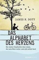 Kartonierter Einband Das Alphabet des Herzens von James R. Doty