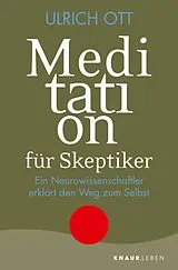 Kartonierter Einband (Kt) Meditation für Skeptiker von Ulrich Ott