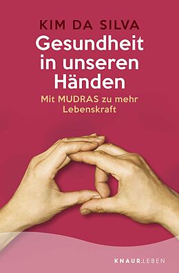 Kartonierter Einband Gesundheit in unseren Händen von Kim da Silva