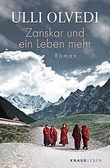 Kartonierter Einband (Kt) Zanskar und ein Leben mehr von Ulli Olvedi