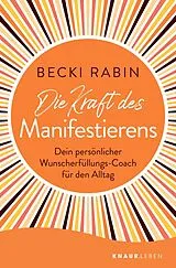 Kartonierter Einband (Kt) Die Kraft des Manifestierens von Becki Rabin