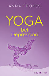 Kartonierter Einband Yoga bei Depression von Anna Trökes