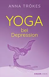 Kartonierter Einband Yoga bei Depression von Anna Trökes