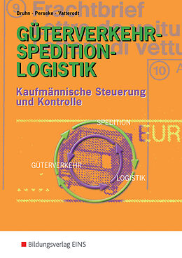 Kartonierter Einband Güterverkehr - Spedition - Logistik von Harald Bruhn, Jörg Perseke, Patrick Vatterodt