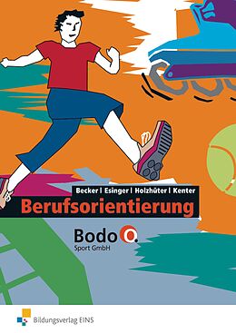 Kartonierter Einband Wirtschaft und Verwaltung Bodo O. Sport GmbH von Cosima Becker, Rainer Esinger, Carolin Holzhüter
