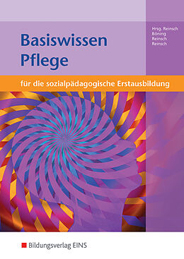 Kartonierter Einband Basiswissen für die sozialpädagogische Erstausbildung von Silke Reinsch, Björn Reinsch, Christine Böning