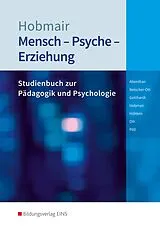 Kartonierter Einband Mensch - Psyche - Erziehung von Sophia Altenthan, Sylvia Betscher-Ott, Wilfried Gotthardt