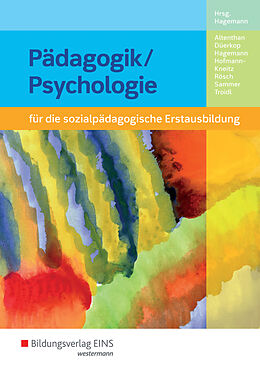 Fester Einband Pädagogik/Psychologie für die sozialpädagogische Erstausbildung -... von Sophia Altenthan, Gesa Düerkop, Christine Hagemann