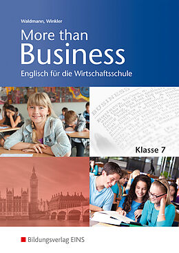 Kartonierter Einband More than Business - Englisch an der Wirtschaftsschule in Bayern von Ursula Waldmann, Udo Winkler