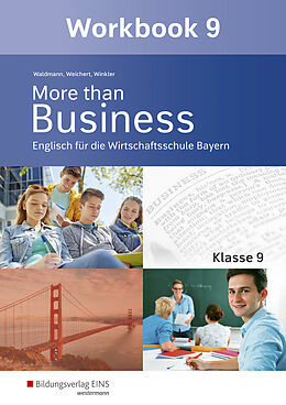 Kartonierter Einband More than Business - Englisch an der Wirtschaftsschule in Bayern von Udo Winkler, Günther Weichert, Ursula Waldmann