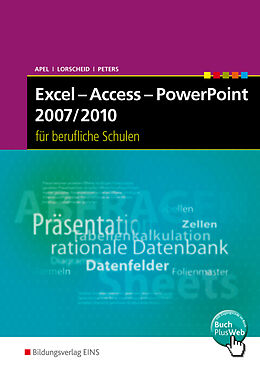 Spiralbindung Excel - Access - PowerPoint 2007/2010 für Berufliche Schulen von Olaf Apel, Stefan Lorscheid, Markus Peters