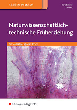 Kartonierter Einband Naturwissenschaftlich-technische Früherziehung von Petra Bertelsmeier, Jennifer Dalhaus