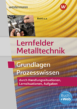 Kartonierter Einband Lernfelder Metalltechnik von Werner Schilke, Holger Stahlschmidt, Stefan Schnitzler