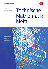 Kartonierter Einband Technische Mathematik Metall von Volker von der Heide, Jutta Höllger