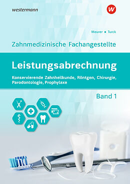 Kartonierter Einband Leistungsabrechnung für die Zahnmedizinische Fachangestellte von Barbara Meurer, Ingrid Turck