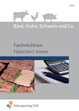 Kartonierter Einband Rind, Huhn, Schwein und Co. von Erwin Felber