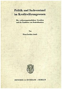 Kartonierter Einband Politik und Sachverstand im Kreditwährungswesen von Hans-Joachim Arndt