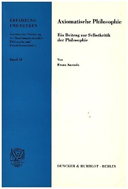 Kartonierter Einband Axiomatische Philosophie. von Franz Austeda