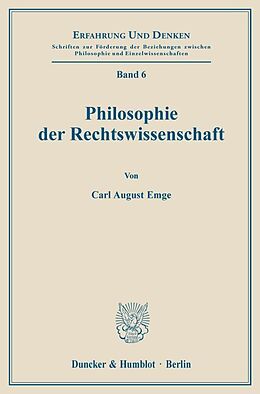 Kartonierter Einband Philosophie der Rechtswissenschaft. von Carl August Emge