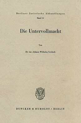 Kartonierter Einband Die Untervollmacht. von Johann Wilhelm Gerlach