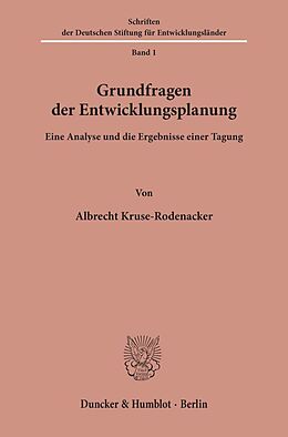 Kartonierter Einband Grundfragen der Entwicklungsplanung. von Albrecht Kruse-Rodenacker