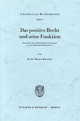 Kartonierter Einband Das positive Recht und seine Funktion. von Werner Krawietz