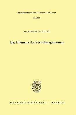Kartonierter Einband Das Dilemma des Verwaltungsmannes. von Fritz Morstein Marx