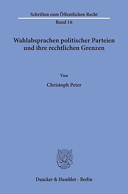 Kartonierter Einband Wahlabsprachen politischer Parteien und ihre rechtlichen Grenzen. von Christoph Peter