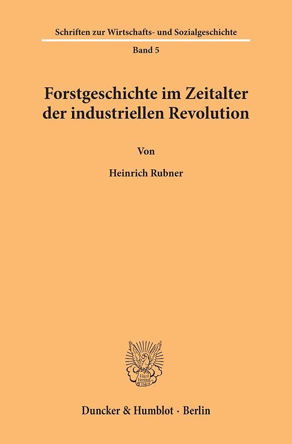 Forstgeschichte im Zeitalter der industriellen Revolution.