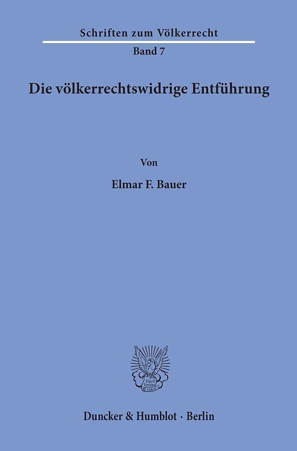 Die völkerrechtswidrige Entführung.