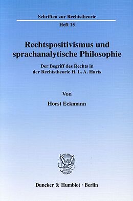 Kartonierter Einband Rechtspositivismus und sprachanalytische Philosophie. von Horst Eckmann
