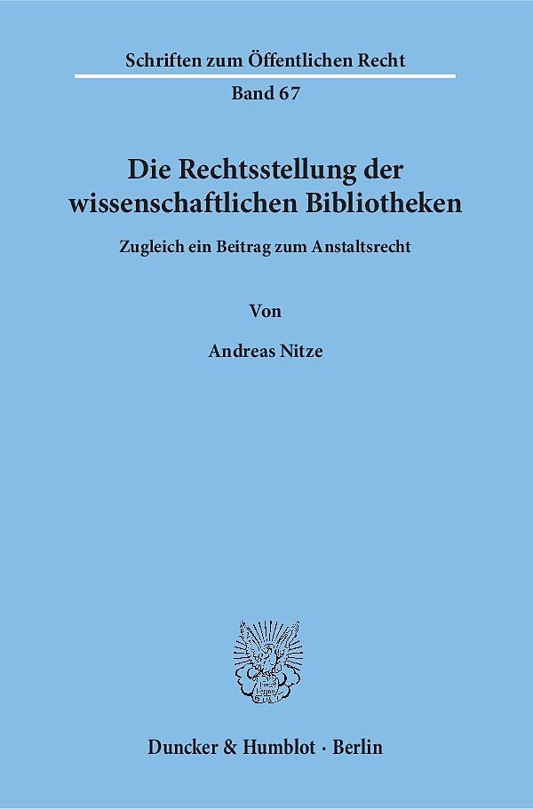 Die Rechtsstellung der wissenschaftlichen Bibliotheken.