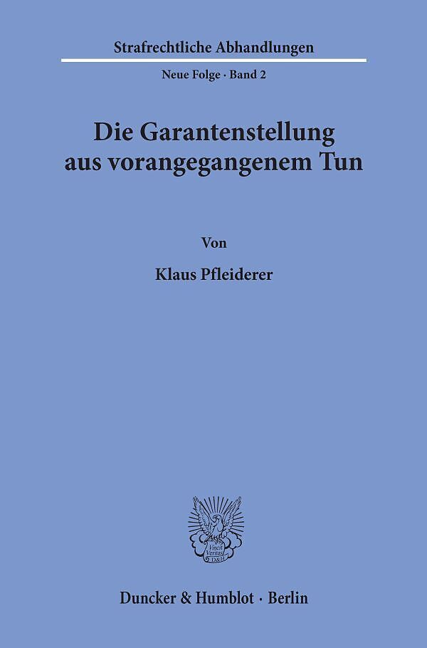 Die Garantenstellung aus vorangegangenem Tun.