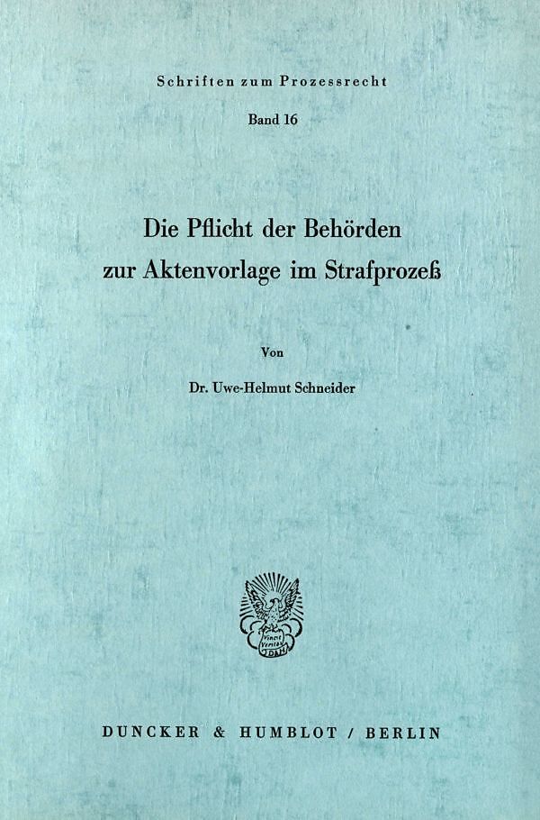 Die Pflicht der Behörden zur Aktenvorlage im Strafprozeß.