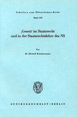 Kartonierter Einband "Gesetz" im Staatsrecht und in der Staatsrechtslehre des NS. von Dietrich Kirschenmann