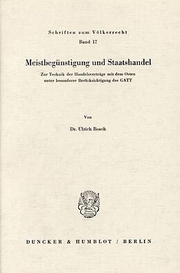 Kartonierter Einband Meistbegünstigung und Staatshandel. von Ulrich Bosch