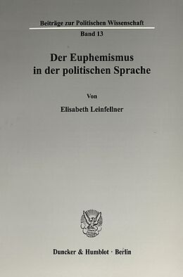 Kartonierter Einband Der Euphemismus in der politischen Sprache. von Elisabeth Leinfellner