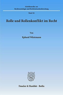 Kartonierter Einband Rolle und Rollenkonflikt im Recht. von Ephard Wüstmann