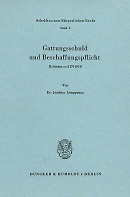 Kartonierter Einband Gattungsschuld und Beschaffungspflicht. von Joachim Lemppenau