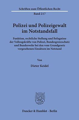 Kartonierter Einband Polizei und Polizeigewalt im Notstandsfall. von Dieter Keidel