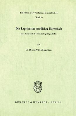 Kartonierter Einband Die Legitimität staatlicher Herrschaft. von Thomas jun. Würtenberger