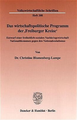 Fester Einband Das wirtschaftspolitische Programm der "Freiburger Kreise". von Christine Blumenberg-Lampe