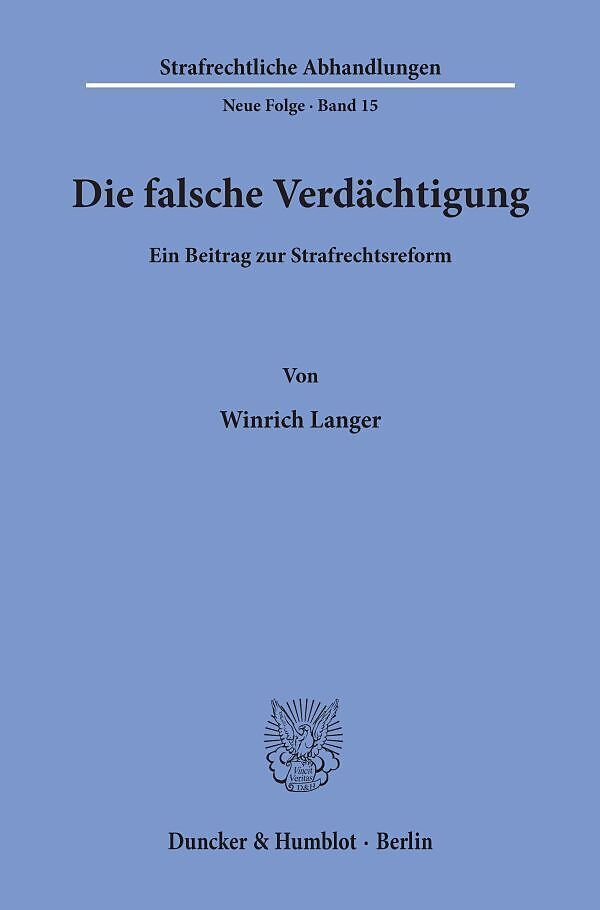 Die falsche Verdächtigung.