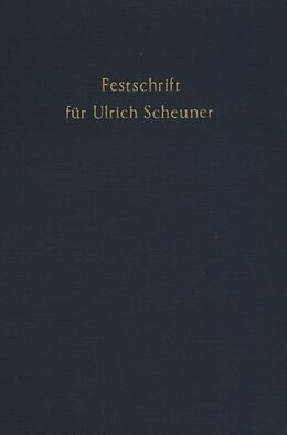 Fester Einband Festschrift für Ulrich Scheuner zum 70. Geburtstag. von 