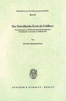 Kartonierter Einband Der Schwäbische Kreis als Feldherr. von Peter-Christoph Storm