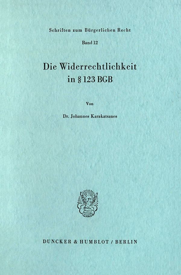 Die Widerrechtlichkeit in § 123 BGB.