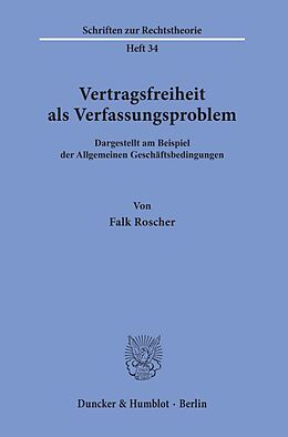 Kartonierter Einband Vertragsfreiheit als Verfassungsproblem. von Falk Roscher