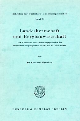 Kartonierter Einband Landesherrschaft und Bergbauwirtschaft. von Ekkehard Henschke