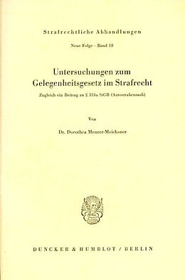Kartonierter Einband Untersuchungen zum Gelegenheitsgesetz im Strafrecht. von Dorothea Meurer-Meichsner