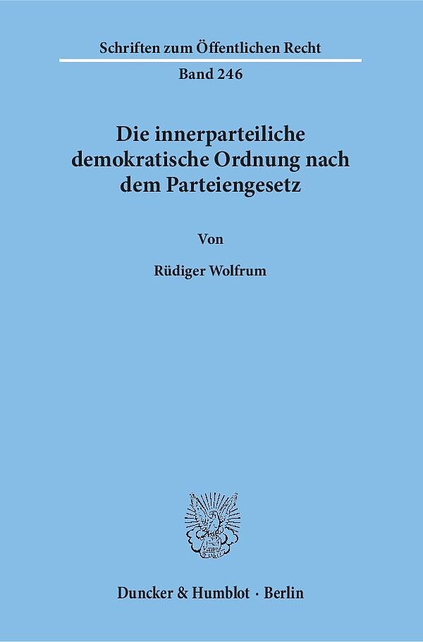 Die innerparteiliche demokratische Ordnung nach dem Parteiengesetz.